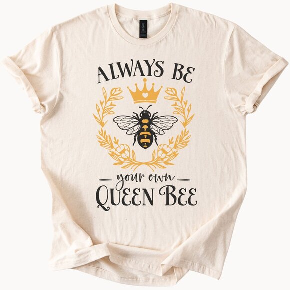 Always Be Your Own Queen Bee Shirt Crown Laurel Bee Graphic TShirt Gift - Picture 1 of 6